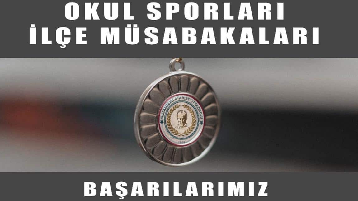 Okul Sporları İlçe Müsabakaları Başarılarımız